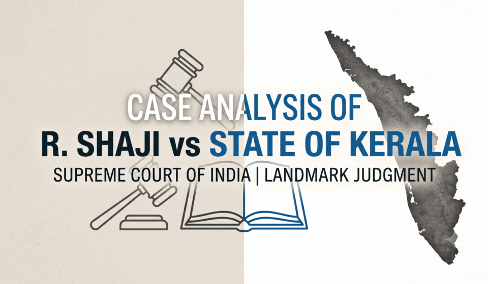 CASE ANALYSIS: R. Shaji v. State of Kerala