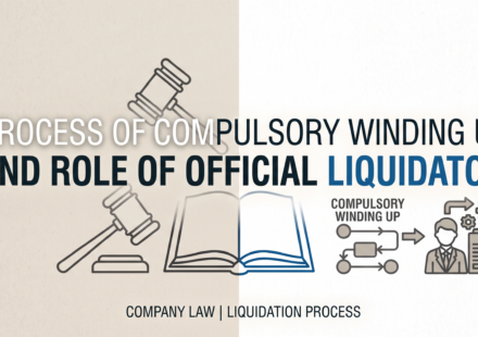 Process of Compulsory Winding Up and Role of Official Liquidator