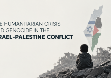 THE HUMANITARIAN CRISIS AND GENOCIDE IN THE ISRAEL-PALESTINE CONFLICT